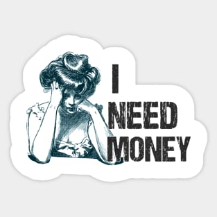 I NEED MONEY VINTAGE Sticker